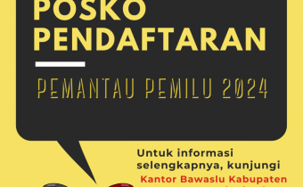 POSKO PENDAFTARAN PEMANTAU PEMILU 2024 SERENTAK